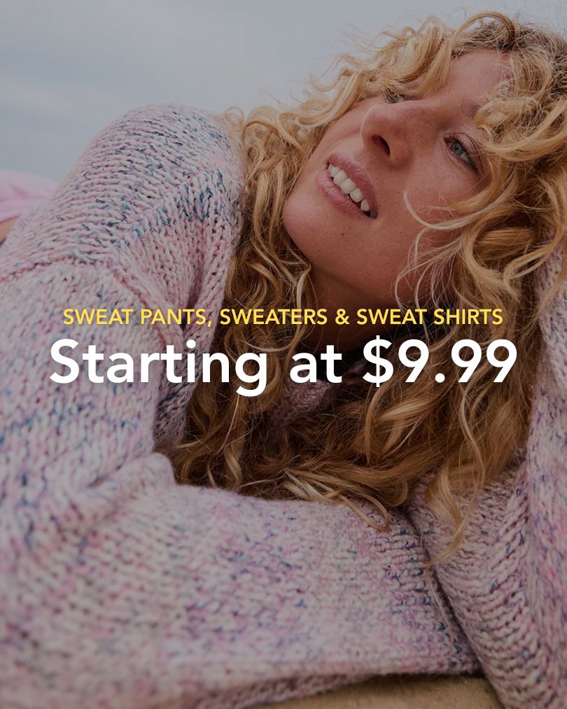 Sweatpants, Sweaters & Sweatshirts Starting at $9.99
